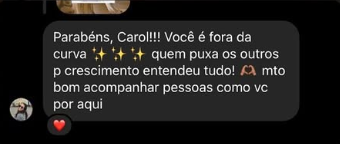 Mensagem elogia Carol por apoiar o crescimento de outras pessoas.
